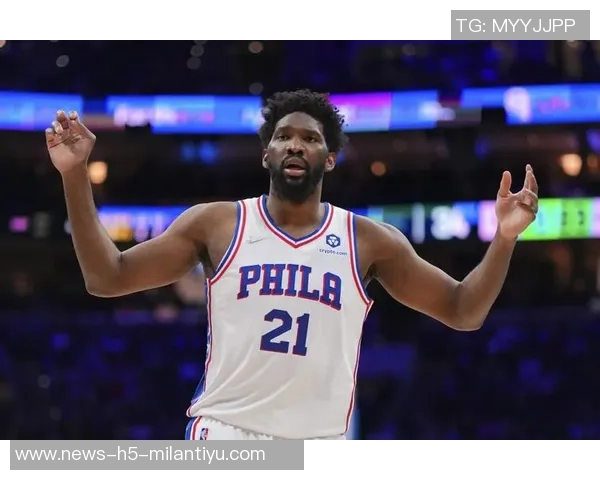 恩比德积极参与训练状态良好纳斯表示将每日观察其恢复进展 恩比德积极参与训练状态良好纳斯表示将每日观察其恢复进展